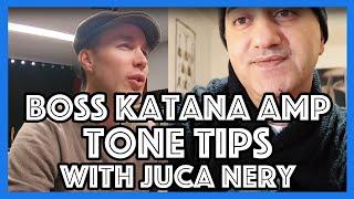 Boss Katana Tone Tips with Juca Nery (a professional Katana tone sculptor) Amp Tone Effects etc.