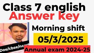 Class 7 english paper solution 2025 / morning shift/ english answer key 2025 / annual exam 2024-25