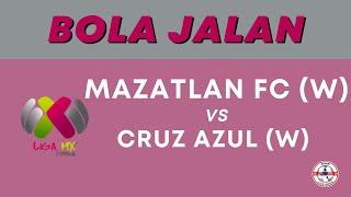 Mazatlan FC (w) VS Cruz Azul (w) | Asian Malay Odds | Mexico women primera division | Bola Jalan