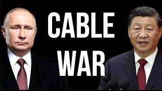 RUSSIA CHINA EUROPE Cable War