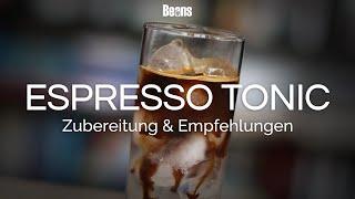 Espresso Tonic - die perfekte Zubereitung