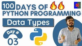 Data Types in Python | 100 Days of Python Programming