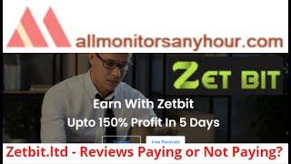 Zetbit.ltd, Reviews Paying Or Not Paying / NEW HYIP