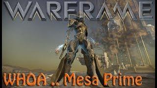 Warframe - WHOA .. Mesa Prime