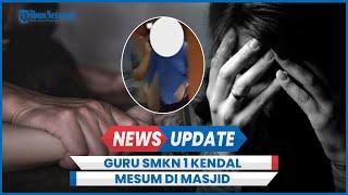 Viral Guru SMKN 1 Kendal Digerebek Mesum di Masjid