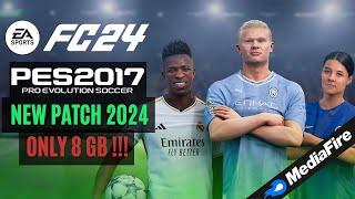 PES 2017 | Patch Terbaik Untuk PES 2017 Ke FC 2024 Semua Kompetisi - (Unduh & Instal)