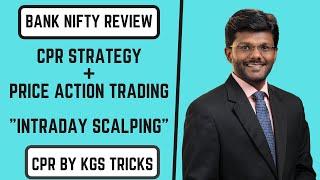 CPR Strategy + Price Action Psychology | Bank Nifty Review | CPR BY KGS Tricks