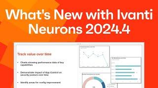 What's New with Ivanti Neurons 2024.4