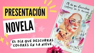 PRESENTACIÓN El día que descubras colores en la nieve. | Dulcinea