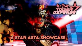 6 Star Asta (Anti Magician Demon Arm) Showcase All Star Tower Defense