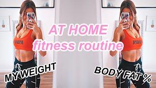 How I'm staying FIT AT HOME! + Sharing my weight, body fat % and more!