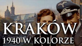 KRAKÓW W CZASACH OKUPACJI W KOLORZE | KRAKOW DURING THE OCCUPATION IN COLOUR | 1940 | 4K | 60fps