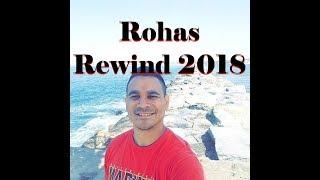 Rohas Rewinds 2018 and Future Videos 2019 Update