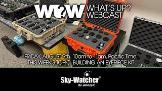 What's Up? Webcast: Building an Eyepiece Kit