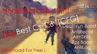 [BEST] Cs 1.6 Cfg (2016) AntiRecoil / AimSkills / AntiLag / Fps  ️