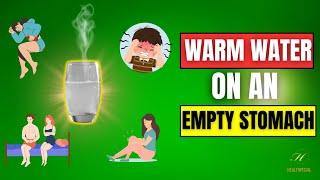 7 Health Benefits of Drinking Warm Water on Empty Stomach in the Morning