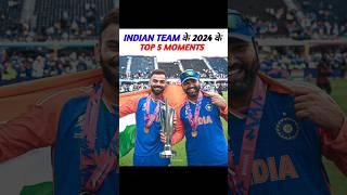 Team India के 2024 के TOP 5 Moments 