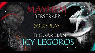 [ Lost Ark ] - MAYHEM BERSERKER - T1 Guardian Raid Solo - ICY LEGOROS