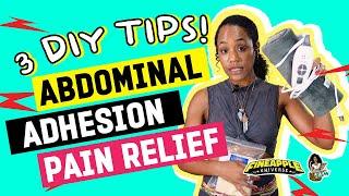 Do this for Abdominal Adhesions Pain Relief [3 Perfect Tips]