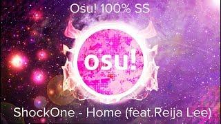 Osu! ShockOne - Home (feat.Reija Lee) 100%