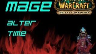 Fire Mage Alter Time guide and gear update (World of Warcraft gameplay/commentary