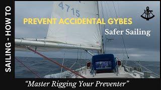 Prevent accidental Gybes | Always rig a boom preventer line | Saga47swan Sailing