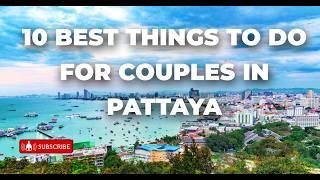 Romantic Top 10 Things To Do In Pattaya For Couples 2024