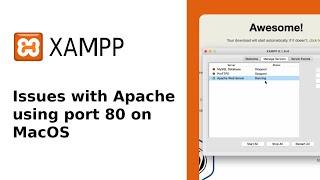 Troubleshooting Apache Issues on XAMPP with Port 80 on MacOS