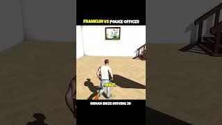 Franklin Vs Police Officer  | Indian Bikes Driving 3d New short  | #shorts