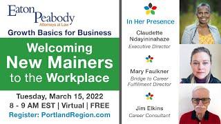 Eaton Peabody Growth Basics for Business: Welcoming New Mainers to the Workplace