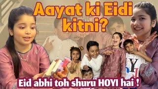 Aayat Arif || AAYAT KI EIDI KITNI? || vlog