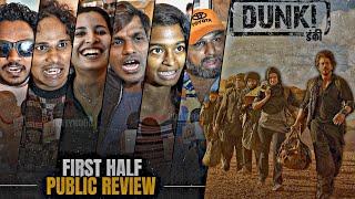 Dunki Movie | FIRST HALF Public Review | Shahrukh Khan, Rajkumar Hirani | First Day First Show