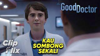 The Good Doctor | Musim 1 Episode 2 (1/3) | Kau Sombong Sekali | ClipFlix