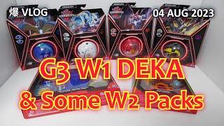 G3 WAVE 1 DEKA Packs & Some WAVE 2 Battle and Starter Pack!! [04 AUG 2023] | BAKUGAN VLOG #208