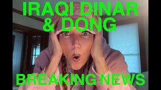 IRAQI DINAR & DONG IS IT OUR TIME⁉️ MUST WATCH