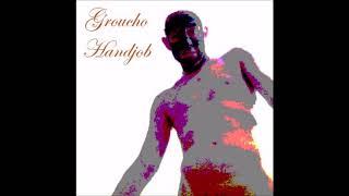 Groucho Handjob: Twilight With Eve