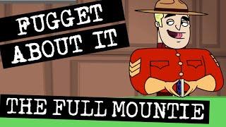 The Full Mountie | Fugget About It | Adult Cartoon | Full Episode | TV Show