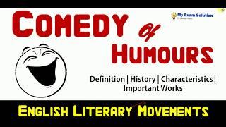 Comedy of Humours  | Characteristics | English Literary  Movements