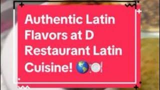 Authentic Latin Flavors at D Restaurant Latin Cuisine in Waxahachie, Texas