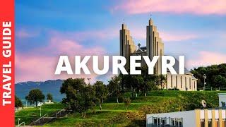 Akureyri Iceland Travel Guide: 11 BEST Things To Do In Akureyri