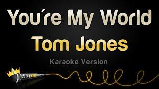 Tom Jones - You're My World (Karaoke Version)