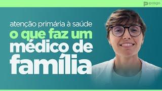 VOCÊ SABE O QUE FAZ UM MÉDICO DE FAMÍLIA? - IPASGO SAÚDE