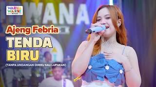TENDA BIRU - AJENG FEBRIA ft. OM NIRWANA | LIVE MUSIC | VERSI KOPLO