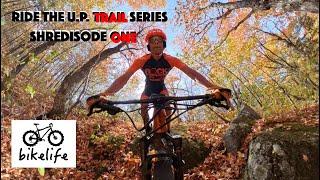 Ride the U.P. Trail Series - Iron Ore Trail to Ninja Sauce - Shredisode 1