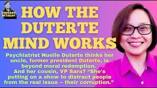 HOW THE DUTERTE MIND WORKS Interview with Nuelle Duterte, psychiatrist and niece of the ex-president