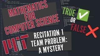 MIT’s Mathematics for Computer Science 6.042J | Recitation 1 | Team Problem: A Mystery