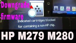 Cartridge Blocked for Containing Non-HP Chip fix 100% working HP Laser Jet Pro M279 M280 M281 series