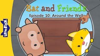 Bat and Friends 10 | Around the Well | Friendship | Little Fox | Bedtime Stories