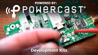 Powered by Powercast - Episode 6 - Development Kits