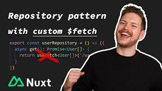 Custom $fetch and Repository Pattern in Nuxt 3